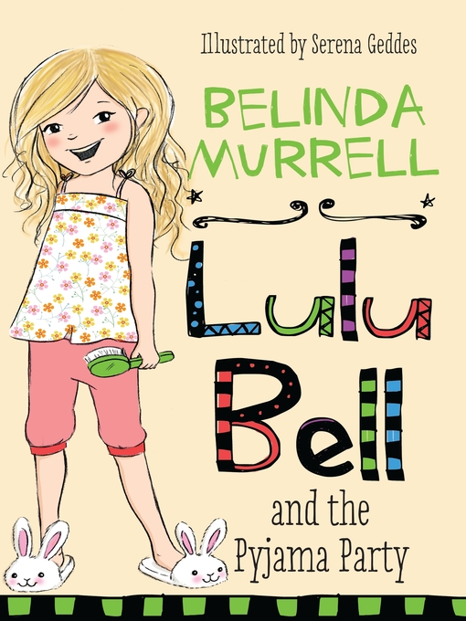 Title details for Lulu Bell and the Pyjama Party by Belinda Murrell - Available